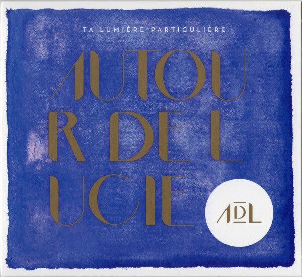 Livrenpoche : Autour De Lucie - Ta Lumière Particulière - Autour De Lucie - CD