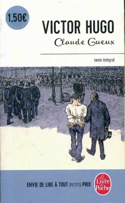 Livrenpoche : Claude Gueux - Victor Hugo - Livre