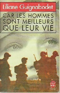 Livrenpoche : Car les hommes sont meilleurs que leur vie - Liliane Guignabodet - Livre