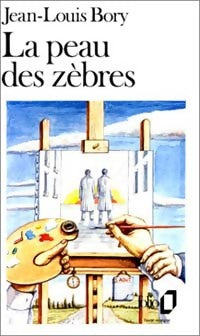 La peau des zèbres - Jean-Louis Bory -  Folio - Livre