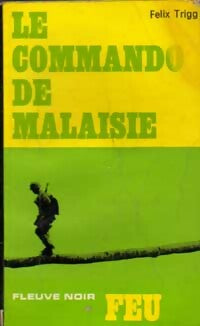 Livrenpoche : Le commando de Malaisie - Felix Trigg - Livre