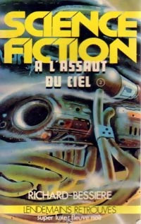 Livrenpoche : Les conquérants de l'univers Tome II : A l'assaut du ciel - Francois-Richard Bessière - Livre