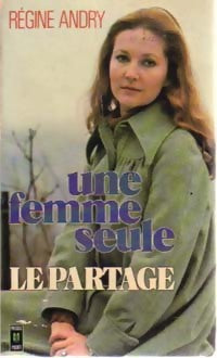 Livrenpoche : Une femme seule Tome II : Le partage - Régine Andry - Livre
