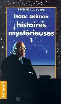 Histoires mystérieuses Tome I - Isaac Asimov -  Présence du Futur - Livre
