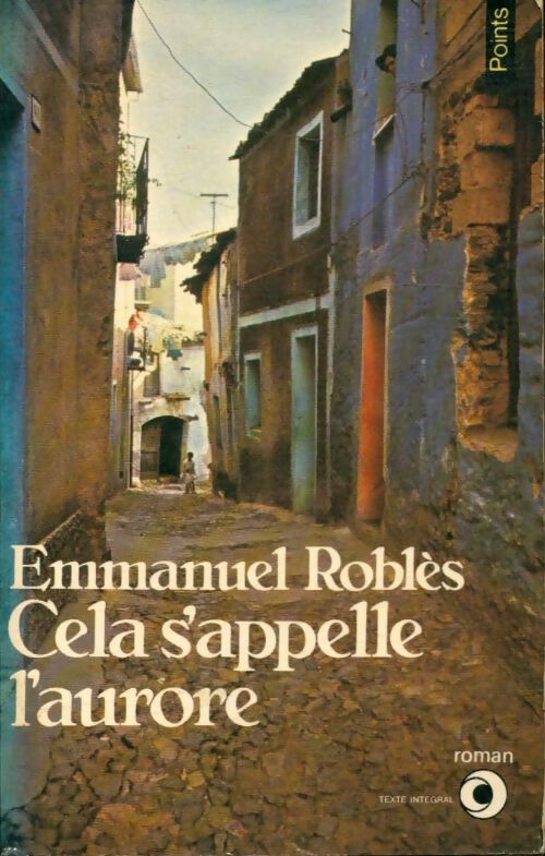 Livrenpoche : Cela s'appelle l'aurore - Emmanuel Roblès - Livre