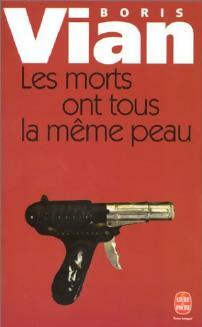 Livrenpoche : Les morts ont tous la même peau - Boris Vian - Livre