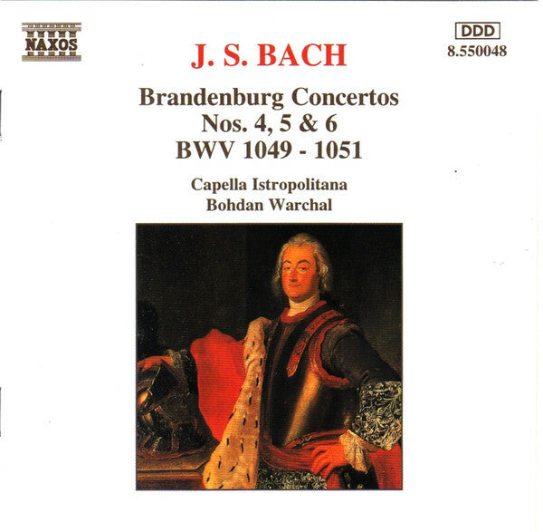 Livrenpoche : J. S. Bach* / Capella Istropolitana / Bohdan Warchal - Brandenburg Concertos Nos. 4, 5 & 6 - J. S. Bach, Capella Istropolitana, Bohdan Warchal - CD