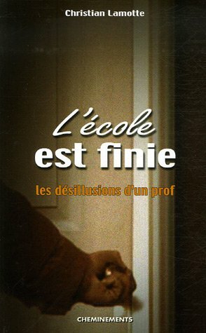 Livrenpoche : L'école est finie : Les désillusions d'un prof -  - CD