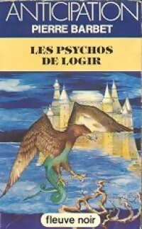 Livrenpoche : Les psychos de Logir - Pierre Barbet - Livre