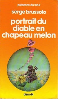 Livrenpoche : Portrait du diable en chapeau melon - Serge Brussolo - Livre