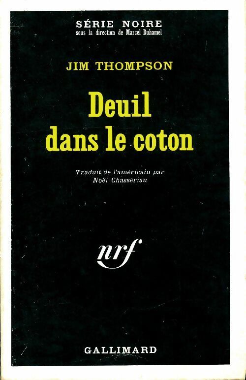 Deuil dans le coton - Jim Thompson -  Série Noire - Livre