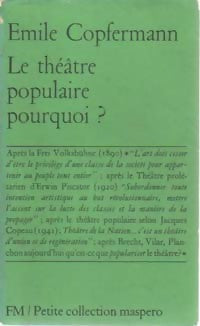 Livrenpoche : Le théâtre populaire pourquoi ? - Emile Copfermann - Livre