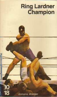 Livrenpoche : Champion - Ring Lardner - Livre