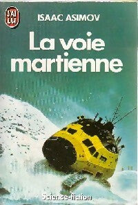 La voie martienne - Isaac Asimov - Livre