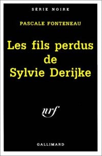 Livrenpoche : Les fils perdus de Sylvie Derijke - Pascale Fonteneau - Livre
