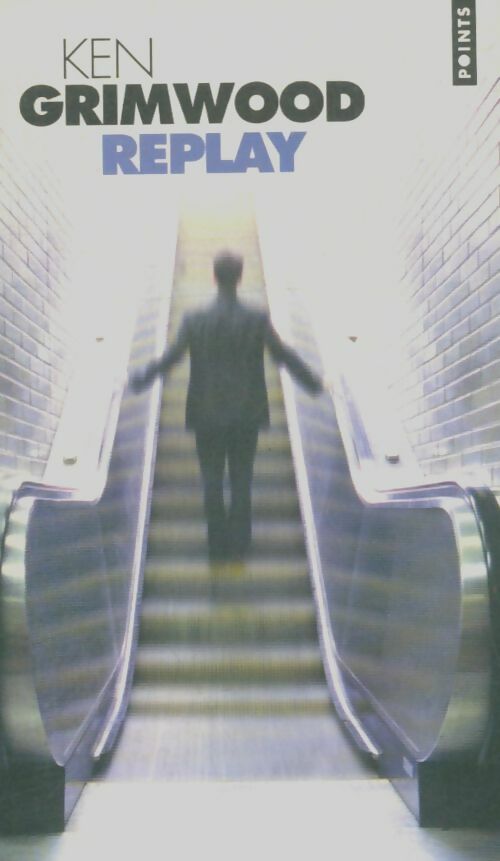 Livrenpoche : Replay - Ken Grimwood - Livre