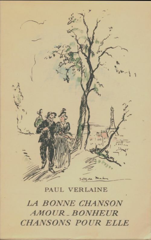 Livrenpoche : La bonne chanson / Amour-Bonheur / Chansons pour elle - Paul Verlaine - Livre