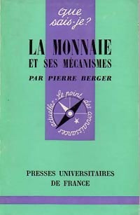 La monnaie et ses mécanismes - Pierre Berger - Livre