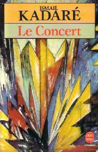 Livrenpoche : Le concert - Ismail Kadaré - Livre