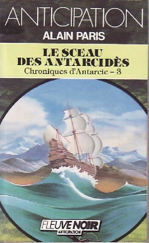 Livrenpoche : Chroniques d'Antarcie Tome III : Le sceau des Antarcidès - Alain Paris - Livre