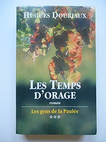 Livrenpoche : Les temps d'orage (Les gens de la Paulée) - XXX - DVD