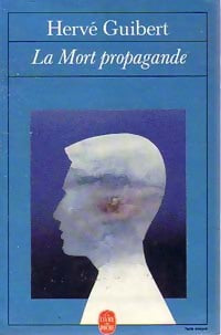 Livrenpoche : La mort propagande - Hervé Guibert - Livre