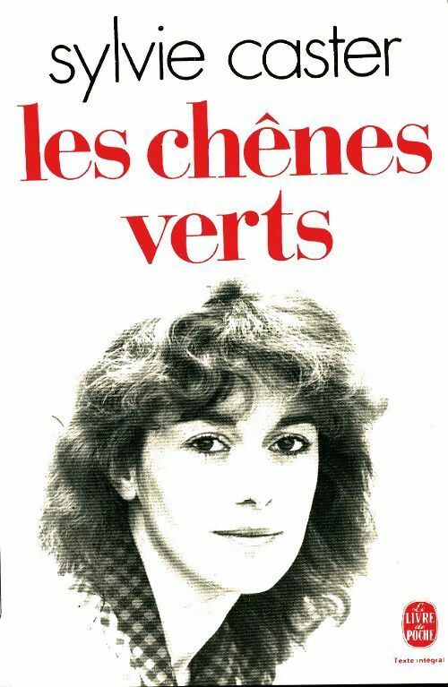 Les chênes verts - Sylvie Caster -  Le Livre de Poche - Livre
