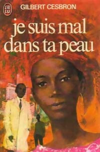 Livrenpoche : Je suis mal dans ta peau - Gilbert Cesbron - Livre