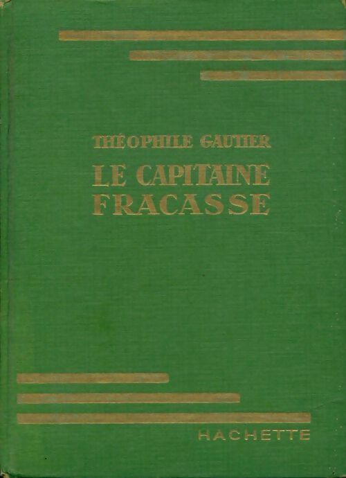 Le capitaine Fracasse - Théophile Gautier -  Bibliothèque verte (1ère série) - Livre