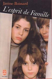 Livrenpoche : L'esprit de famille Tome I - Janine Boissard - Livre