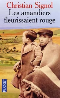 Livrenpoche : Les amandiers fleurissaient rouge - Christian Signol - Livre