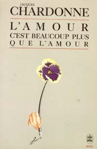 Livrenpoche : L'amour c'est beaucoup plus que l'amour - Jacques Chardonne - Livre