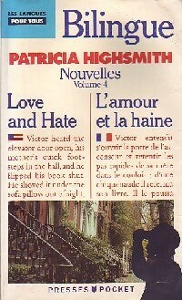 Nouvelles Tome IV : L'amour et la haine (bilingue) - Patricia Highsmith - Livre