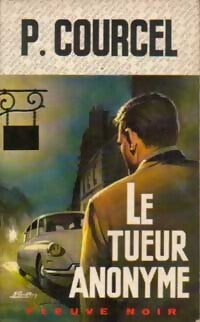 Le tueur anonyme - Pierre Courcel - Livre
