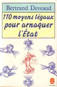 Livrenpoche : 110 moyens légaux pour arnaquer l'Etat - Bertrand Deveaud - Livre