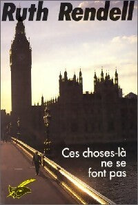 Livrenpoche : Ces choses-là ne se font pas - Ruth Rendell - Livre