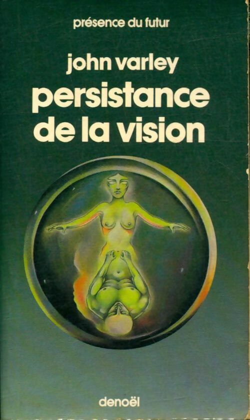 Persistance de la vision - John Varley - Livre