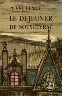 Le déjeuner de Sousceyrac - Pierre Benoit - Livre