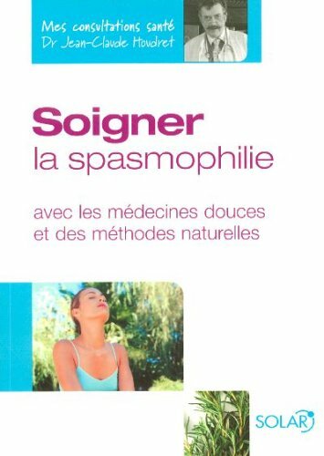Livrenpoche : Soigner la spasmophilie: Avec les médecines douces et des méthodes naturelles - XXX - DVD