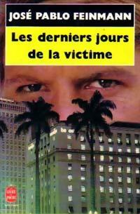 Livrenpoche : Les derniers jours de la victime - José Pablo Feinmann - Livre