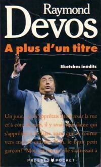 Livrenpoche : A plus d'un titre - Raymond Devos - Livre