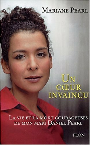 Livrenpoche : Un coeur invaincu : La vie et la mort courageuses de mon mari Daniel Pearl - XXX - DVD