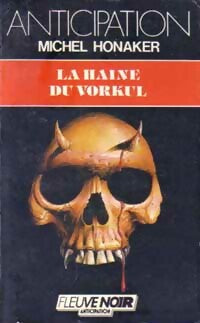 Livrenpoche : La haine du Vorkul - Michel Honaker - Livre