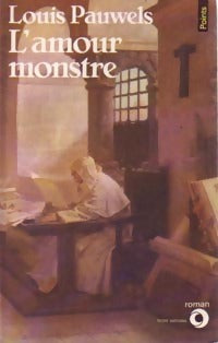 Livrenpoche : L'amour monstre - Louis Pauwels - Livre