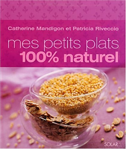 Livrenpoche : Mes petits plats 100% naturel - XXX - DVD