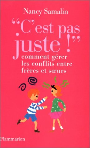 Livrenpoche : C'EST PAS JUSTE ! Comment gérer les conflits entre frères et soeurs - XXX - DVD