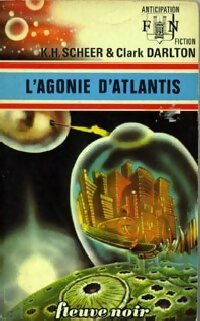 Livrenpoche : L'agonie d'Atlantis - Karl Herbert Scheer, Clark Darlton - Livre