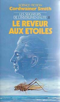 Livrenpoche : Les Seigneurs de l'instrumentalité Tome II : Le rêveur aux étoiles - Cordwainer Smith - Livre