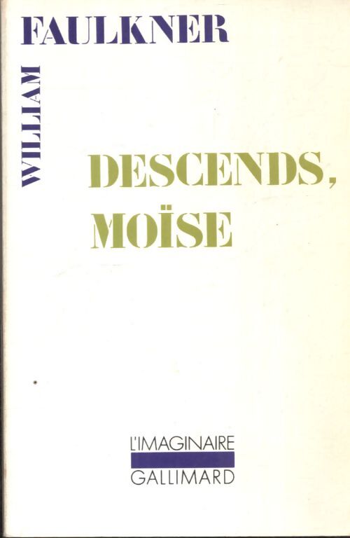 Descends, Moïse - William Faulkner - Livre