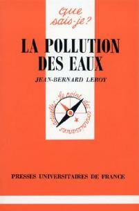 Livrenpoche : La pollution des eaux - Jean-Bernard Leroy - Livre